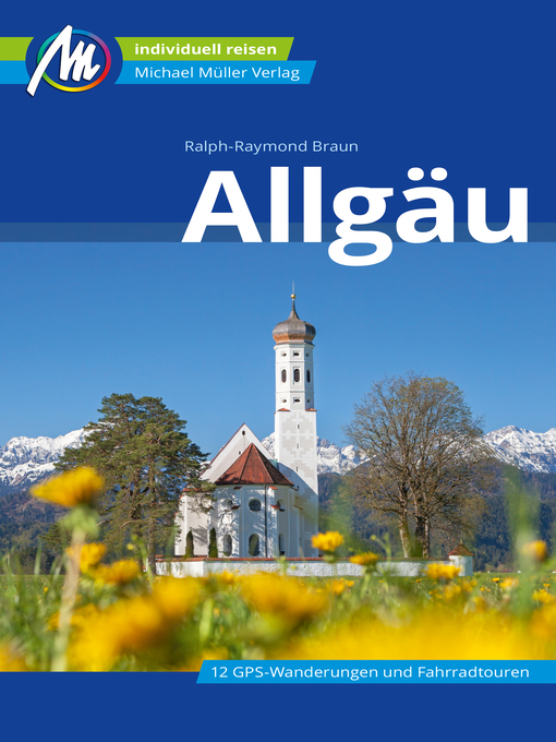 Title details for Allgäu Reiseführer Michael Müller Verlag by Ralph-raymond Braun - Available